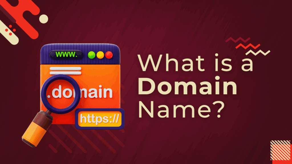 What is a Domain Name?